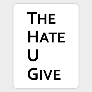 The Hate U Give Magnet